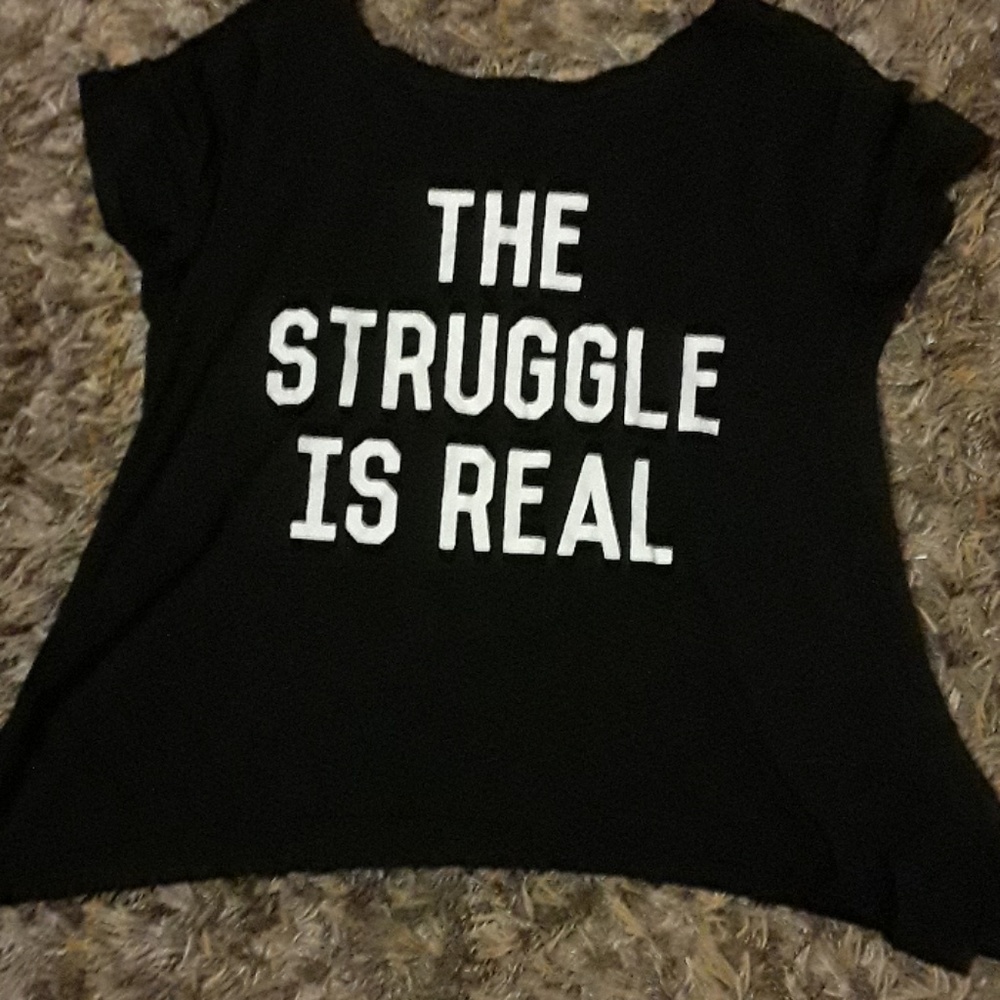 The struggle is real shirt